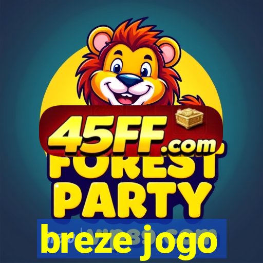 breze jogo